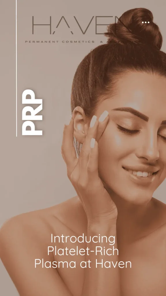 PRP treatment at Haven Permanent Cosmetics & Aesthetics in Gig Harbor, WA